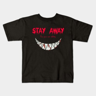 Stay away for your own safety creepy smile design black Kids T-Shirt